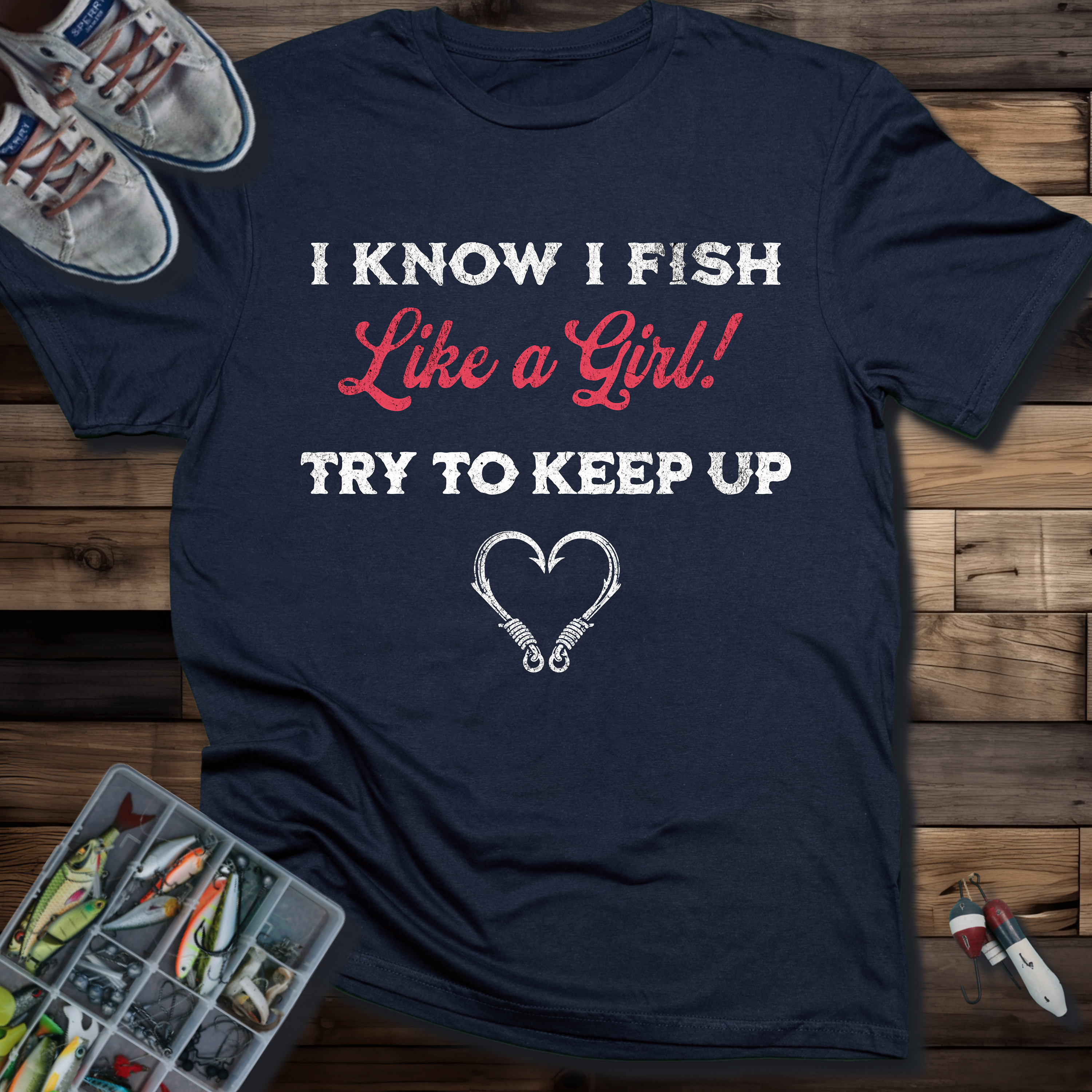 I Know I Fish Like a Girl Funny Women's Angler Tee