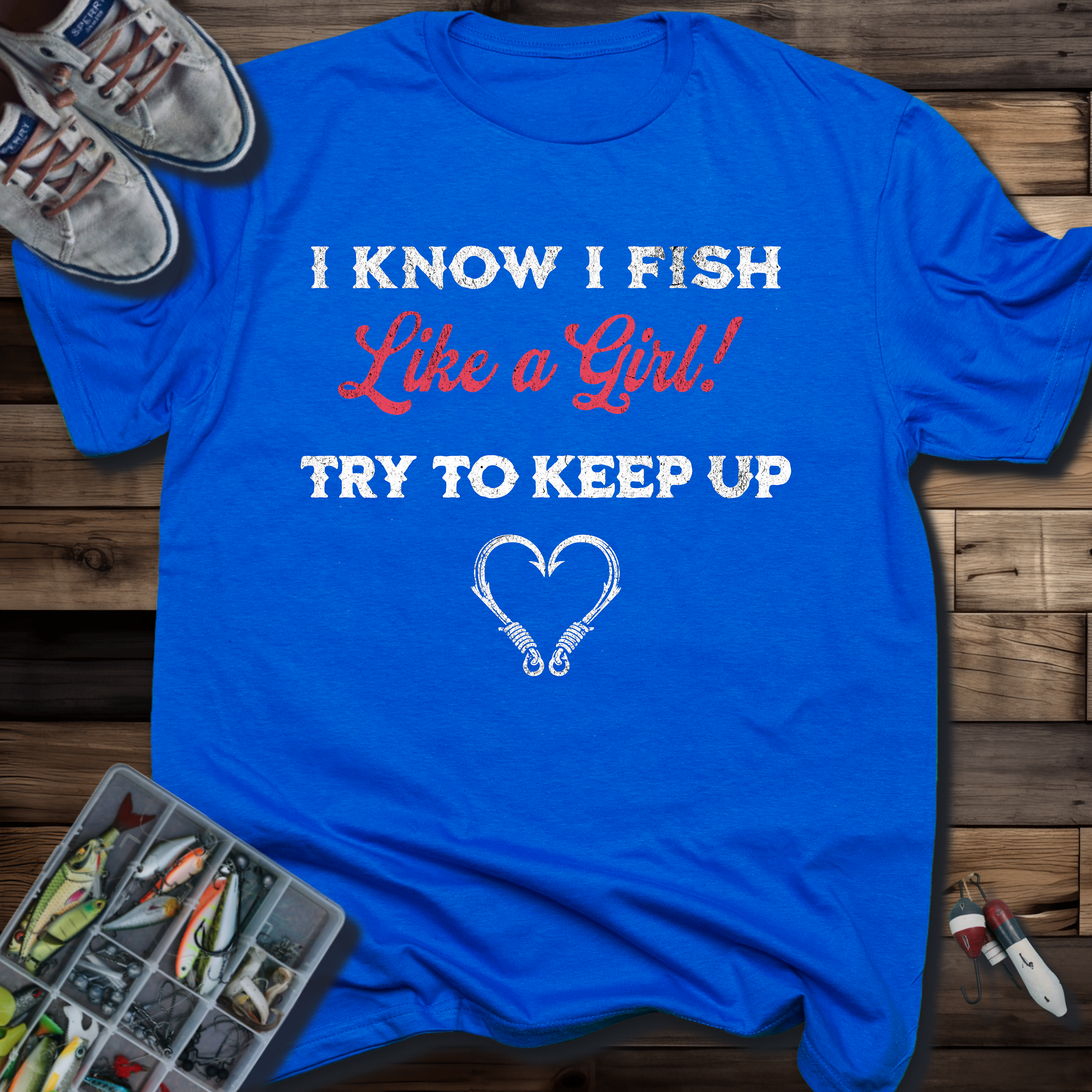 I Know I Fish Like a Girl Funny Women's Angler Tee