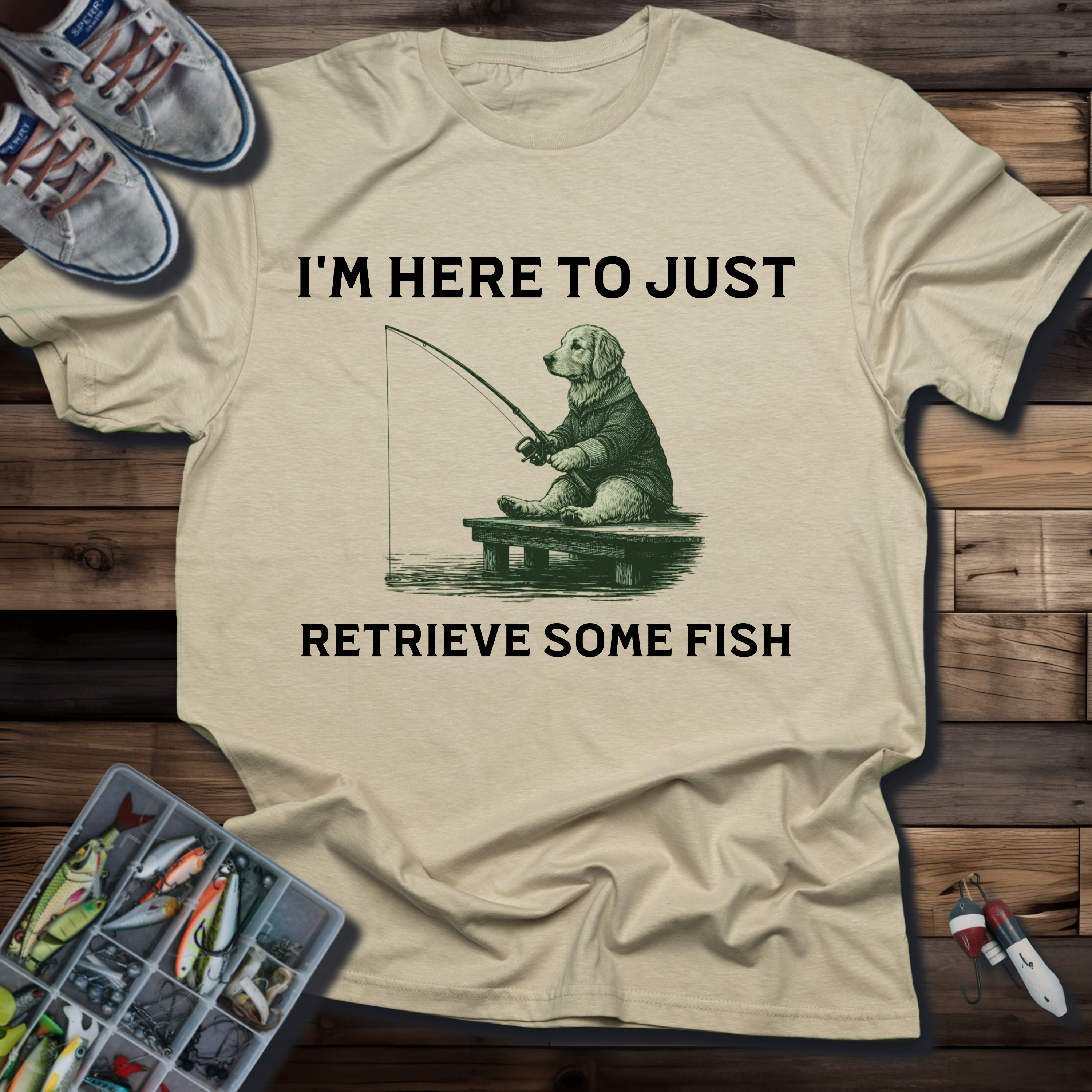 I'm Here to Just Retrieve Some Fish T-Shirt