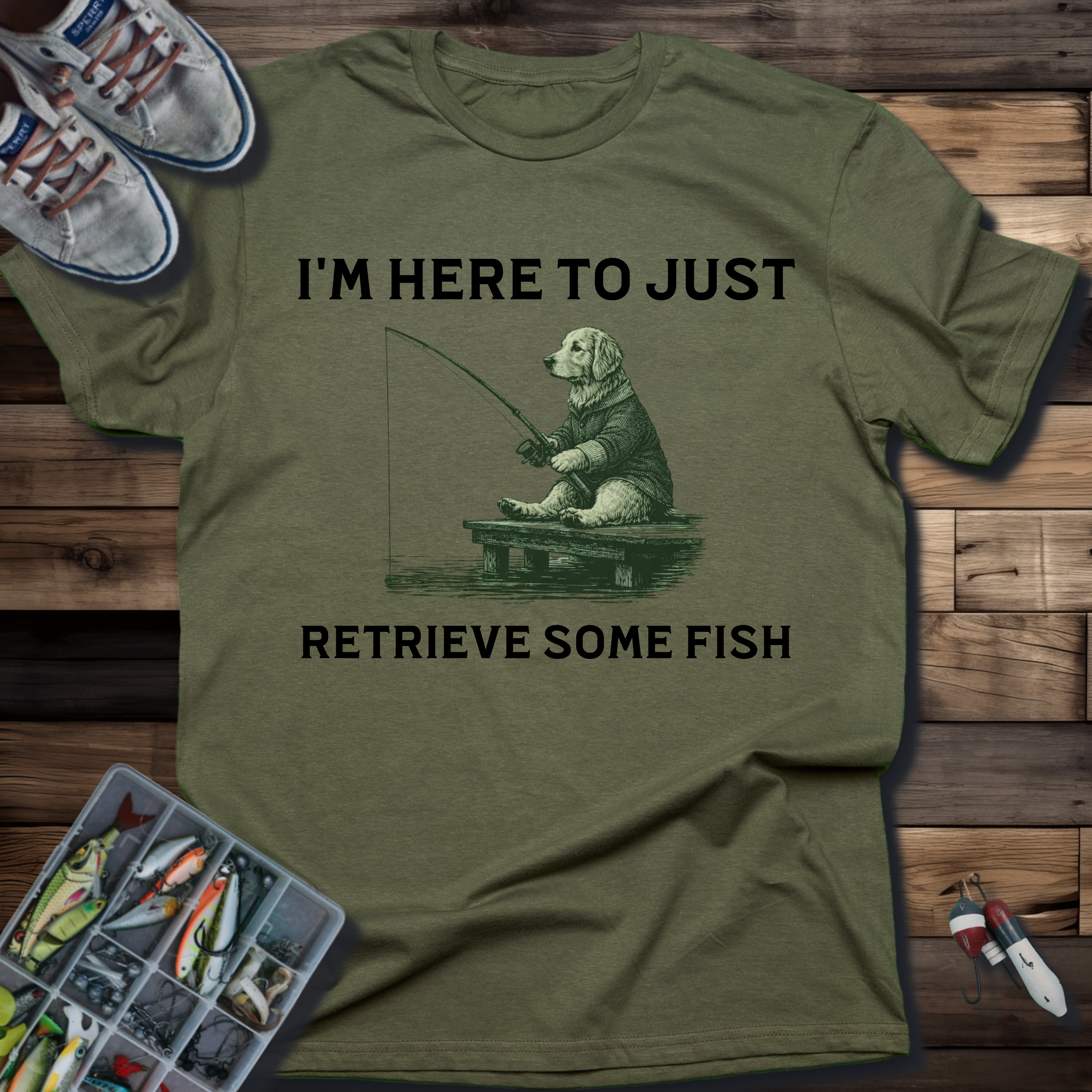 I'm Here to Just Retrieve Some Fish T-Shirt