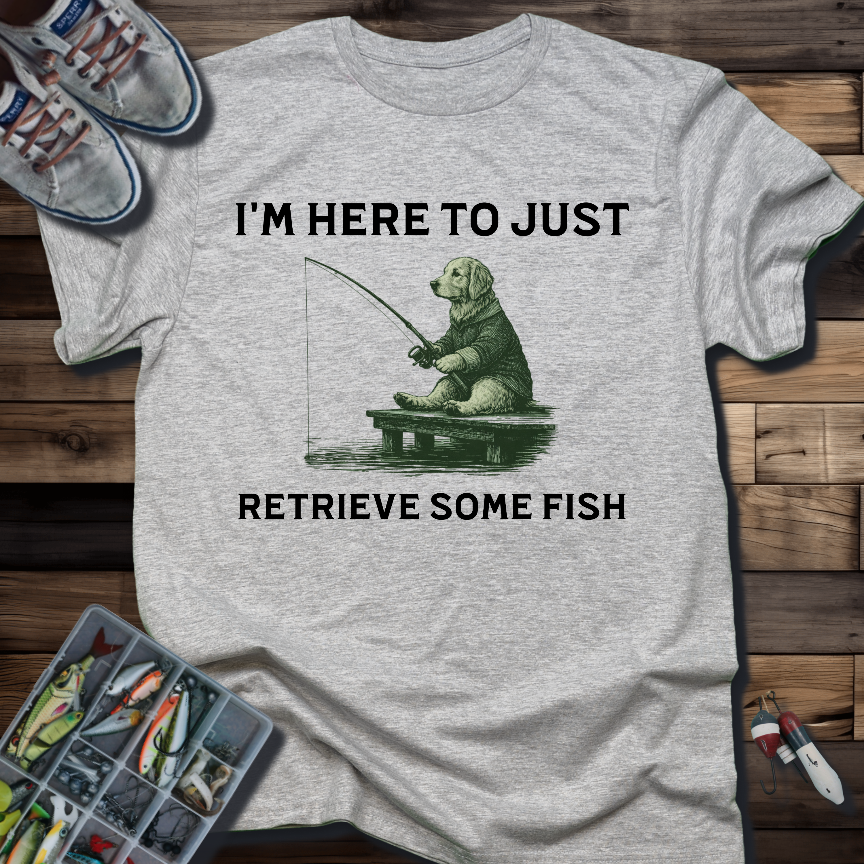 I'm Here to Just Retrieve Some Fish T-Shirt