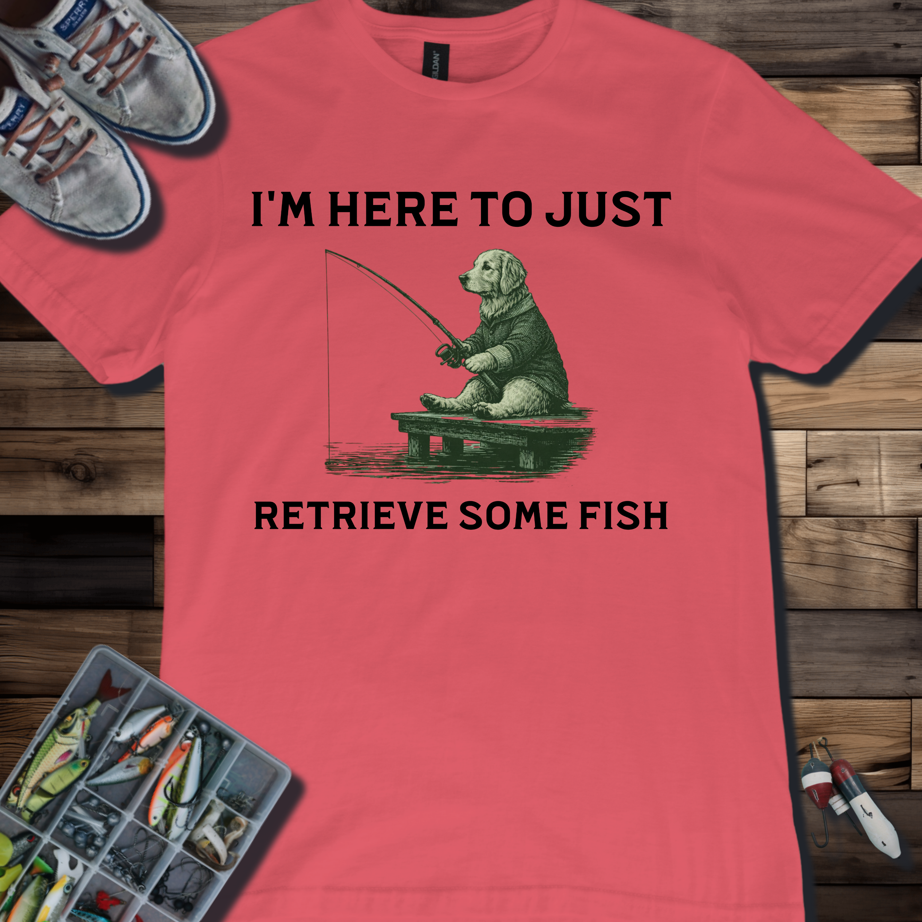 I'm Here to Just Retrieve Some Fish T-Shirt