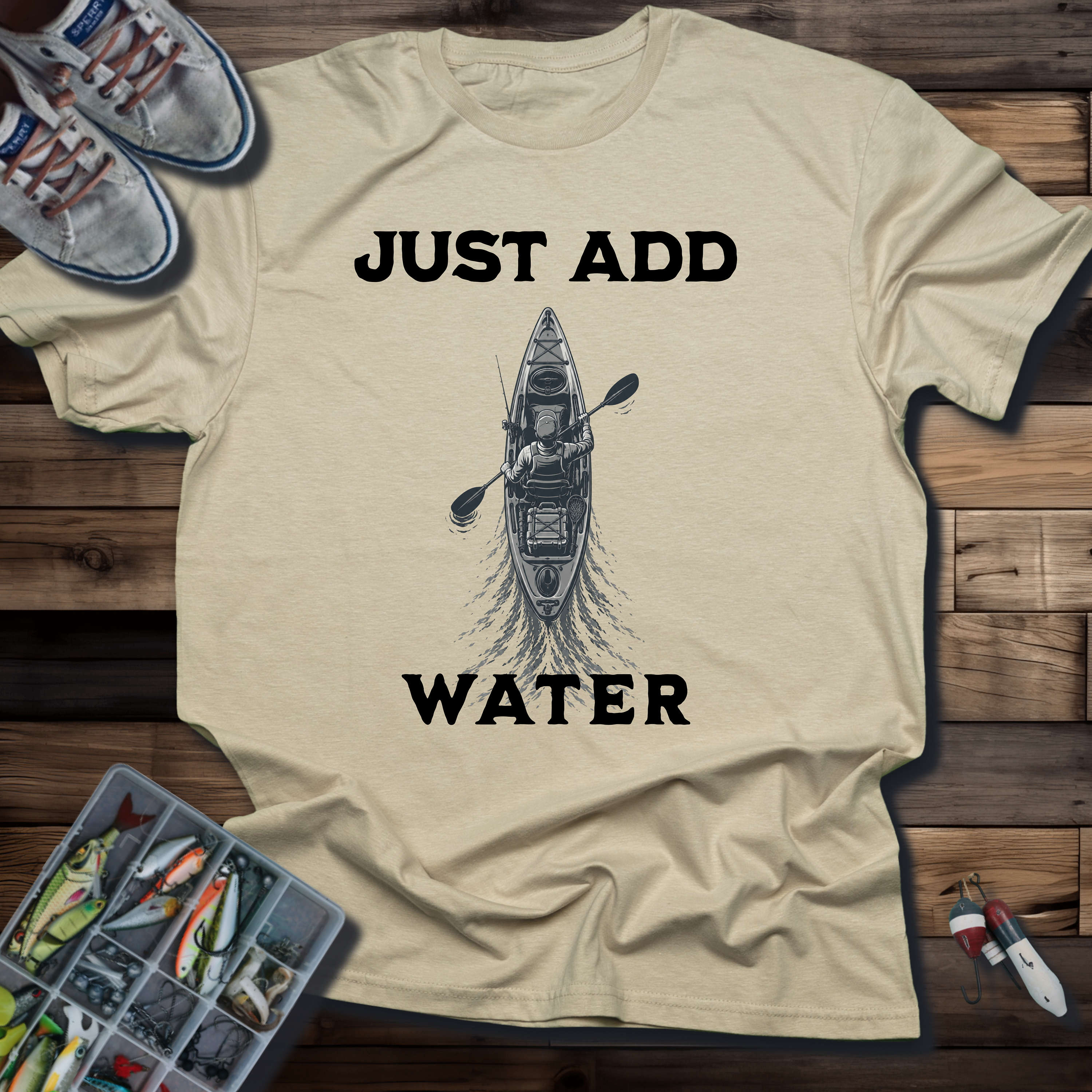 Just Add Water Kayak Fishing T-Shirt