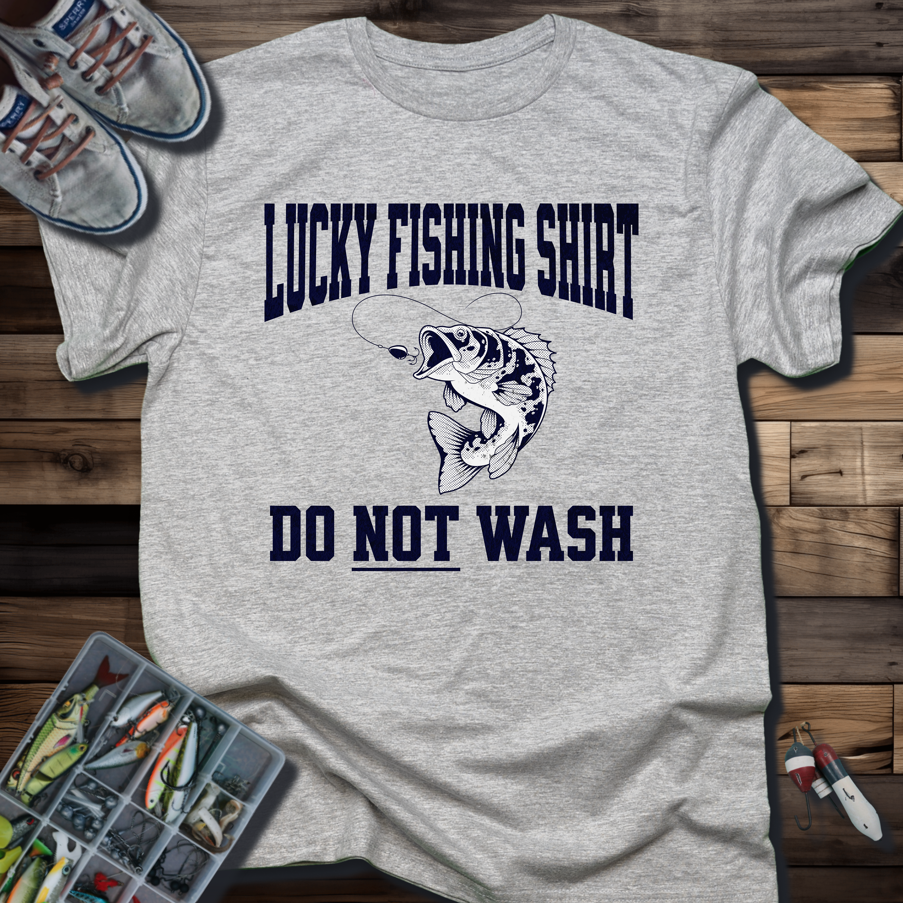 Lucky Fishing Shirt Do Not Wash T-Shirt