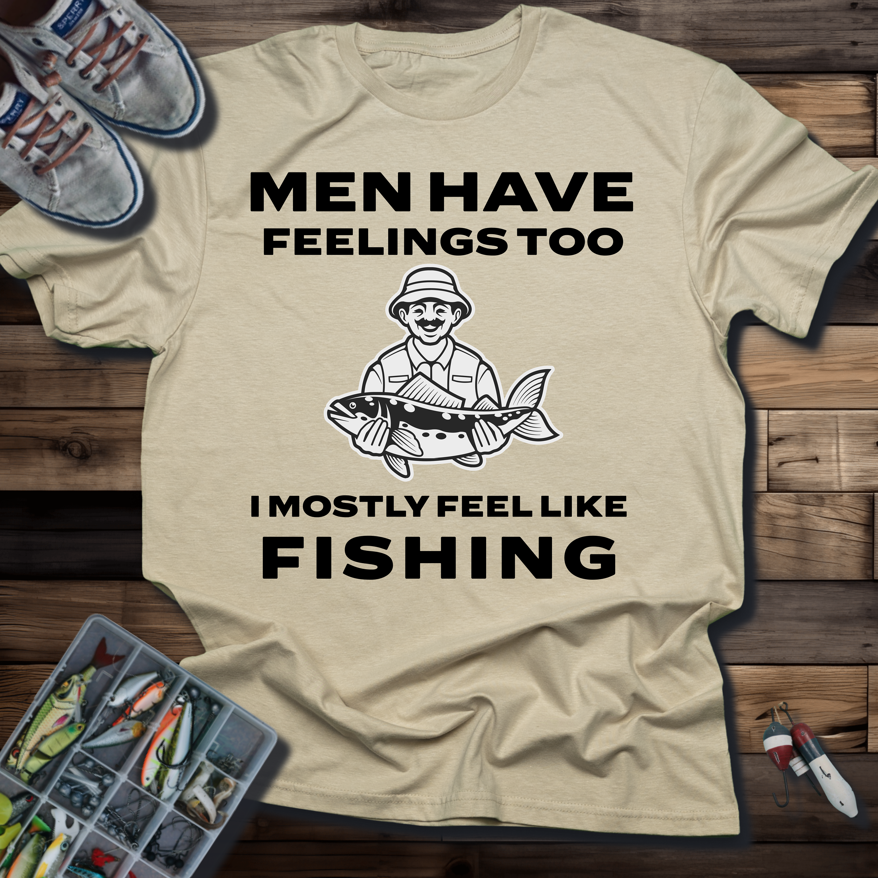 Men Have Feelings Too I Mostly Feel Like Fishing T-Shirt