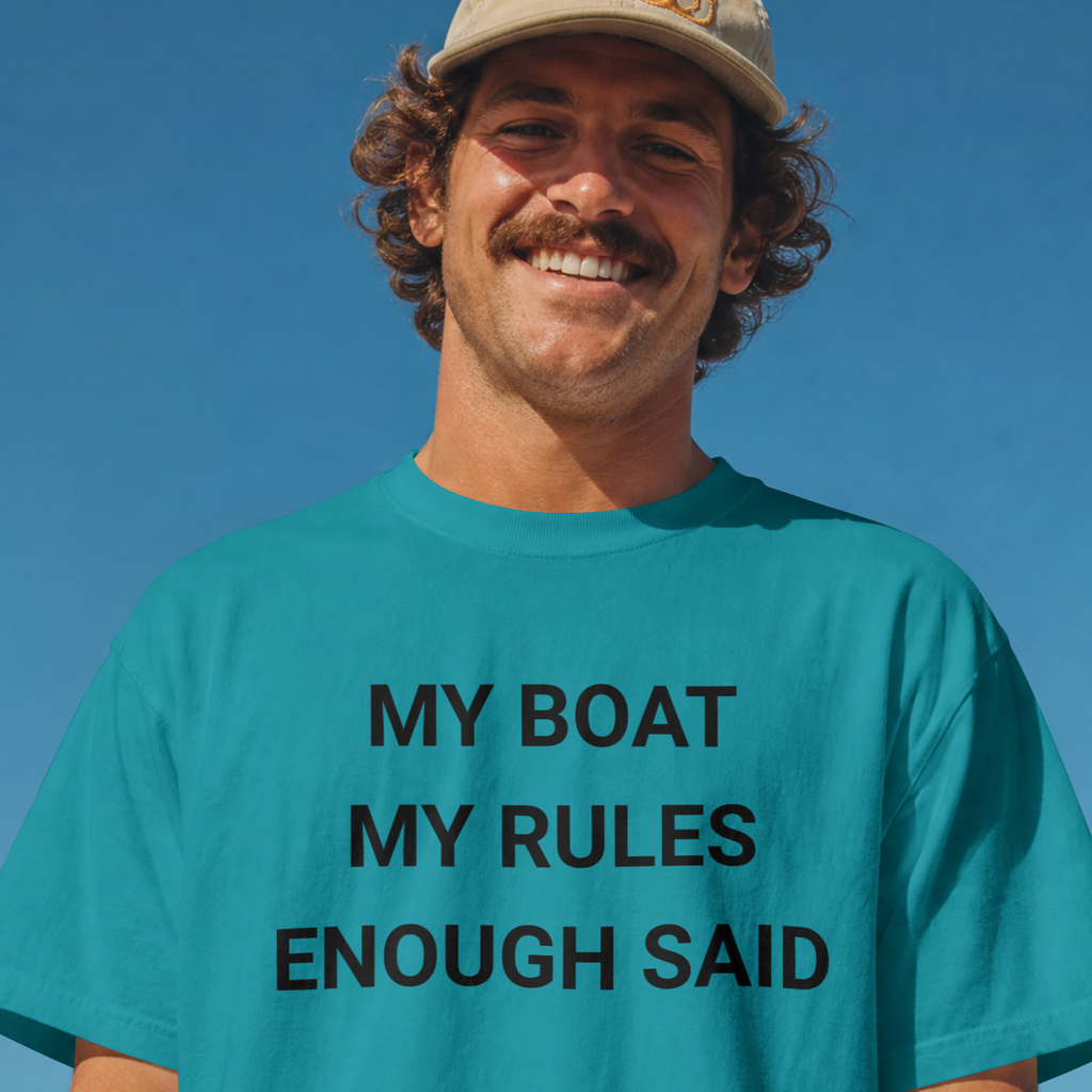 My Boat My Rules Enough Said T‑Shirt