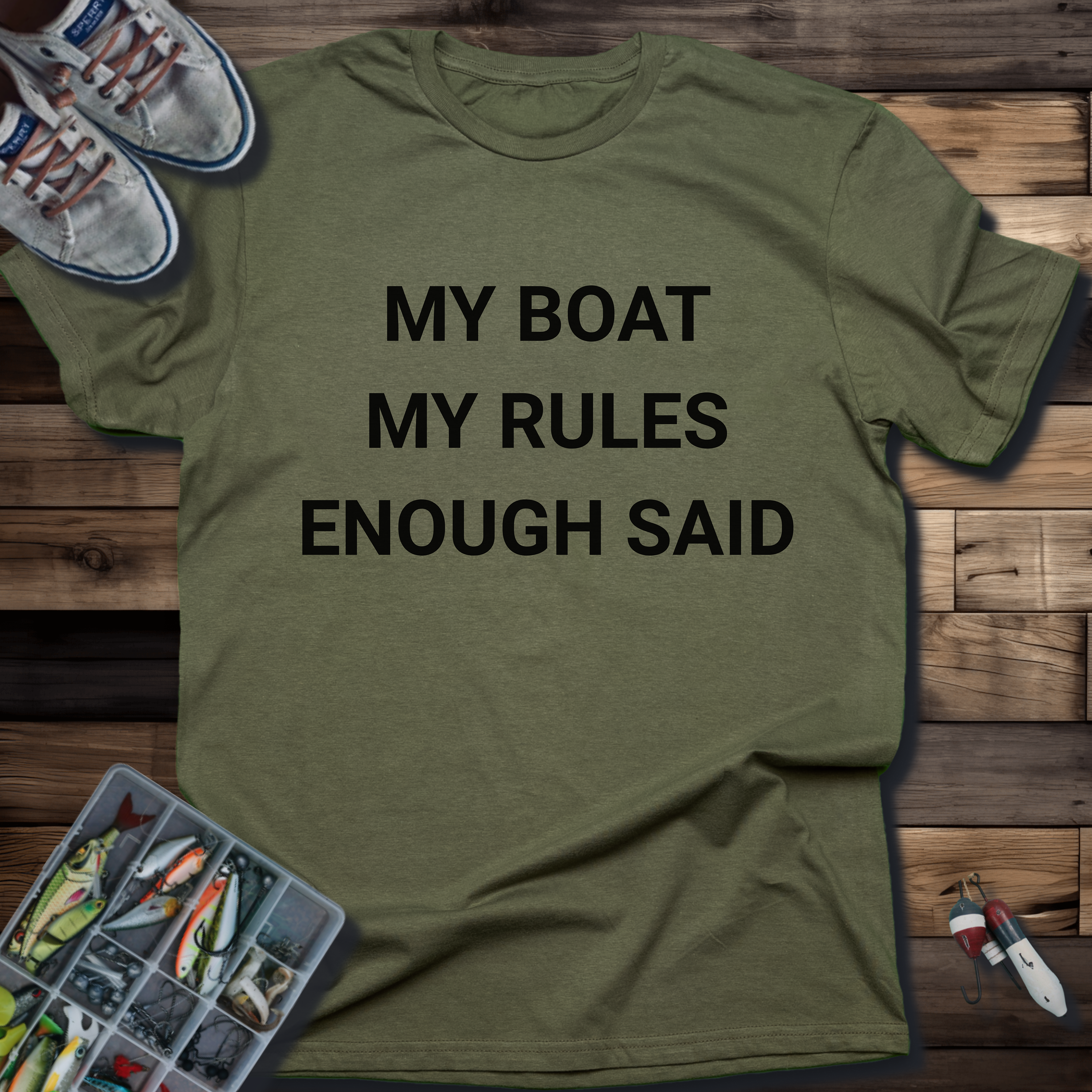 My Boat My Rules Enough Said T‑Shirt