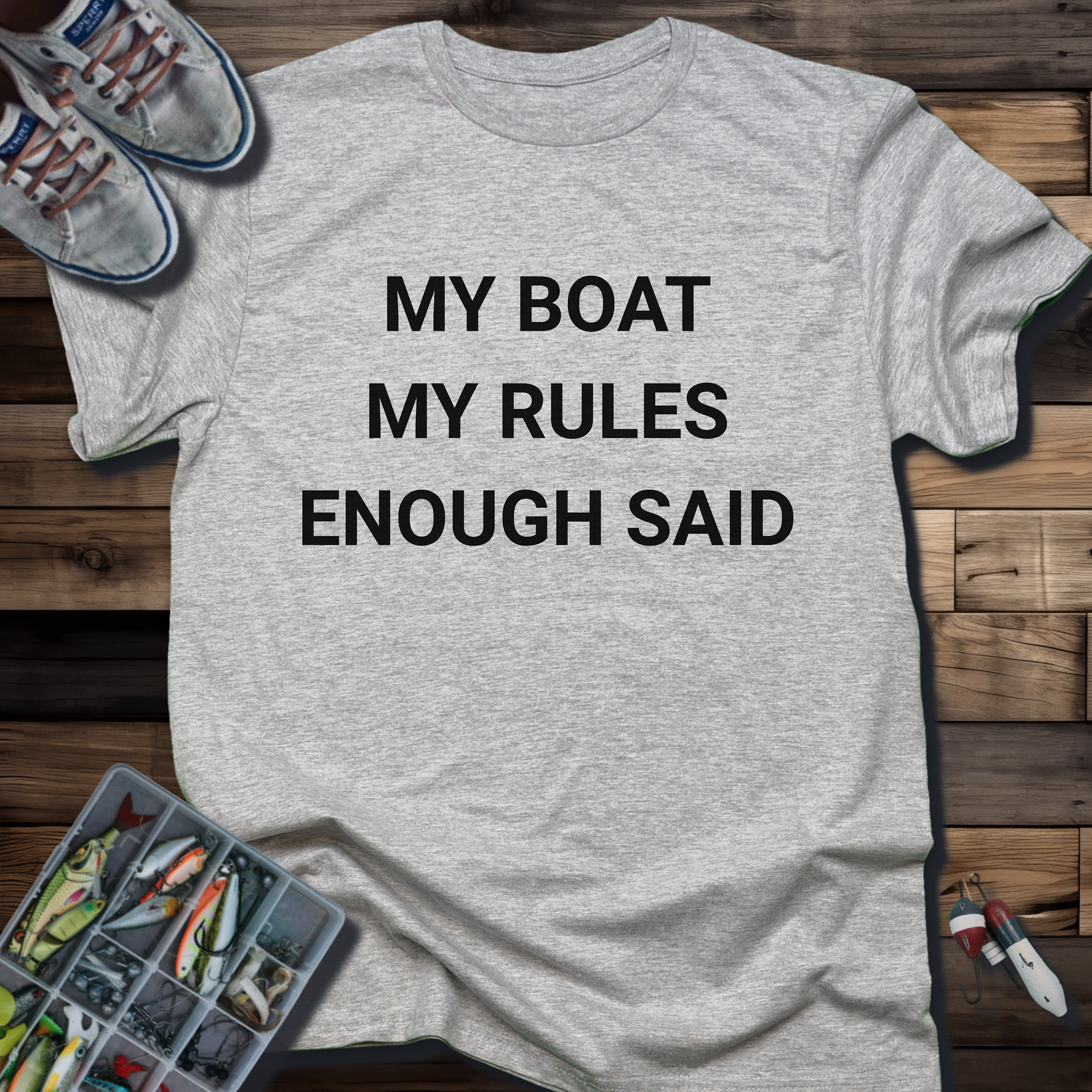 My Boat My Rules Enough Said T‑Shirt