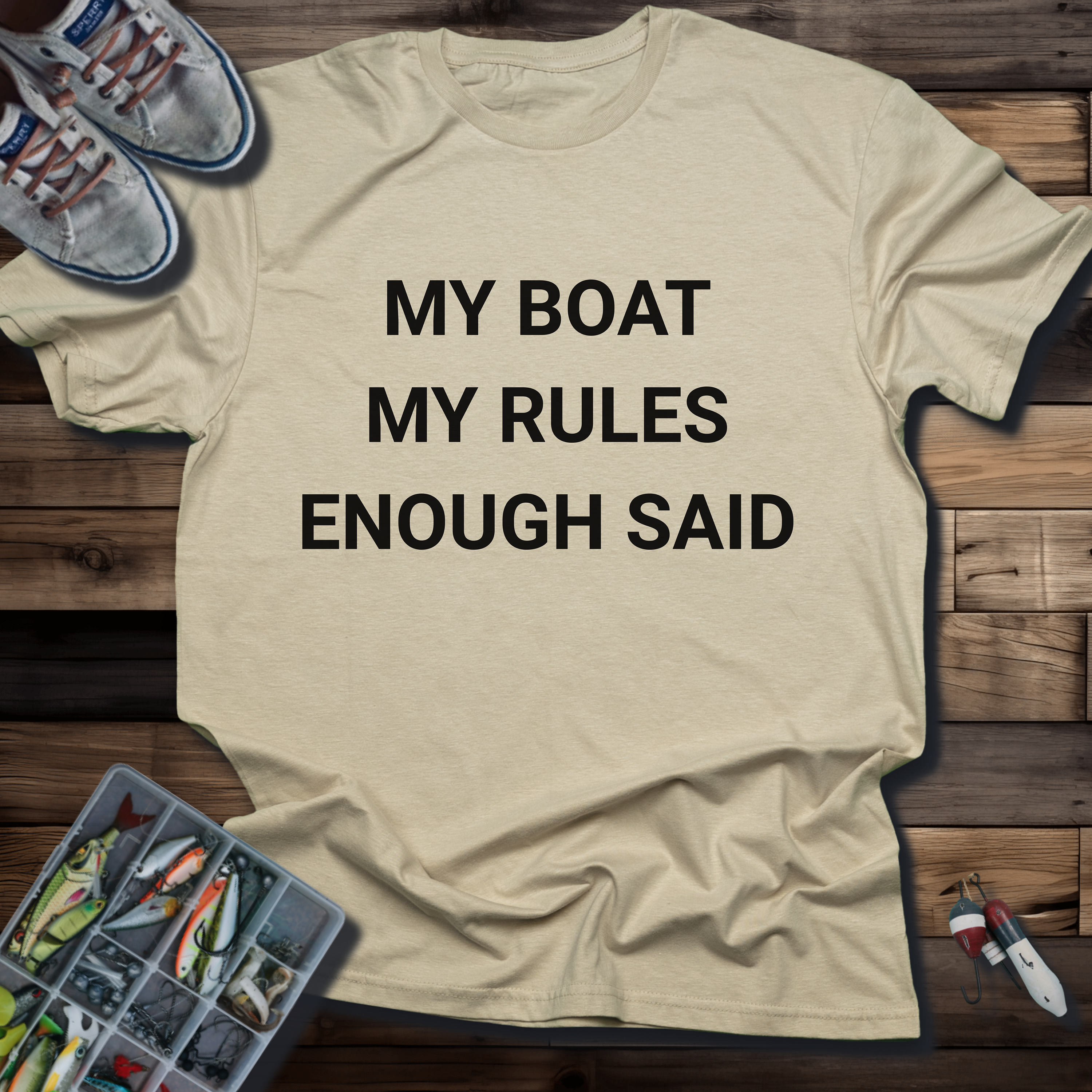 My Boat My Rules Enough Said T‑Shirt