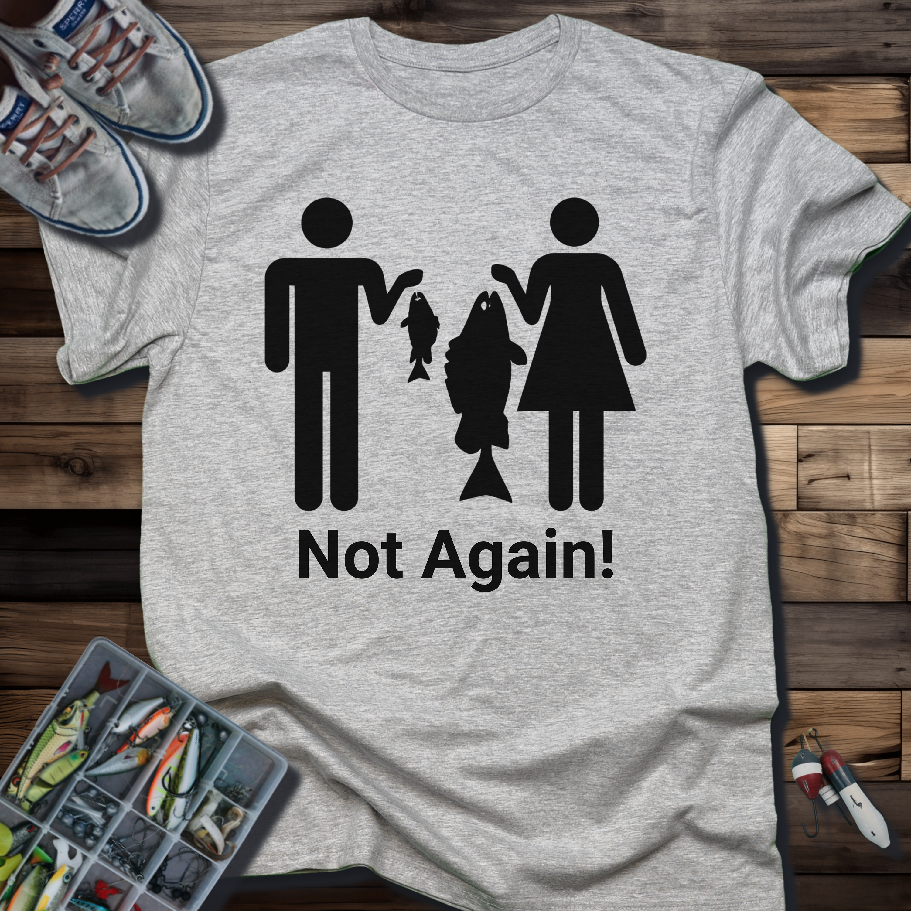 Not Again! Fishing Family T-Shirt