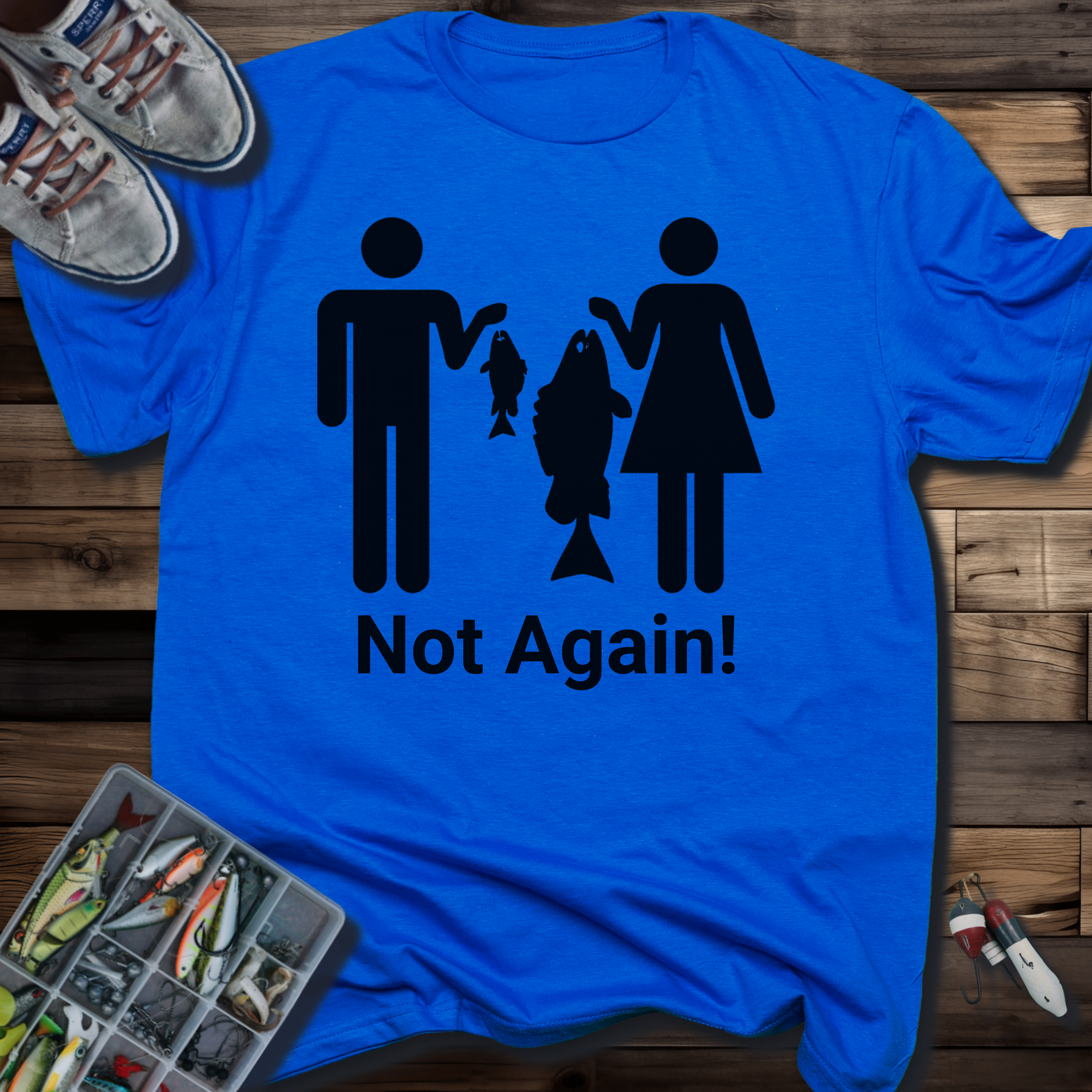 Not Again! Fishing Family T-Shirt