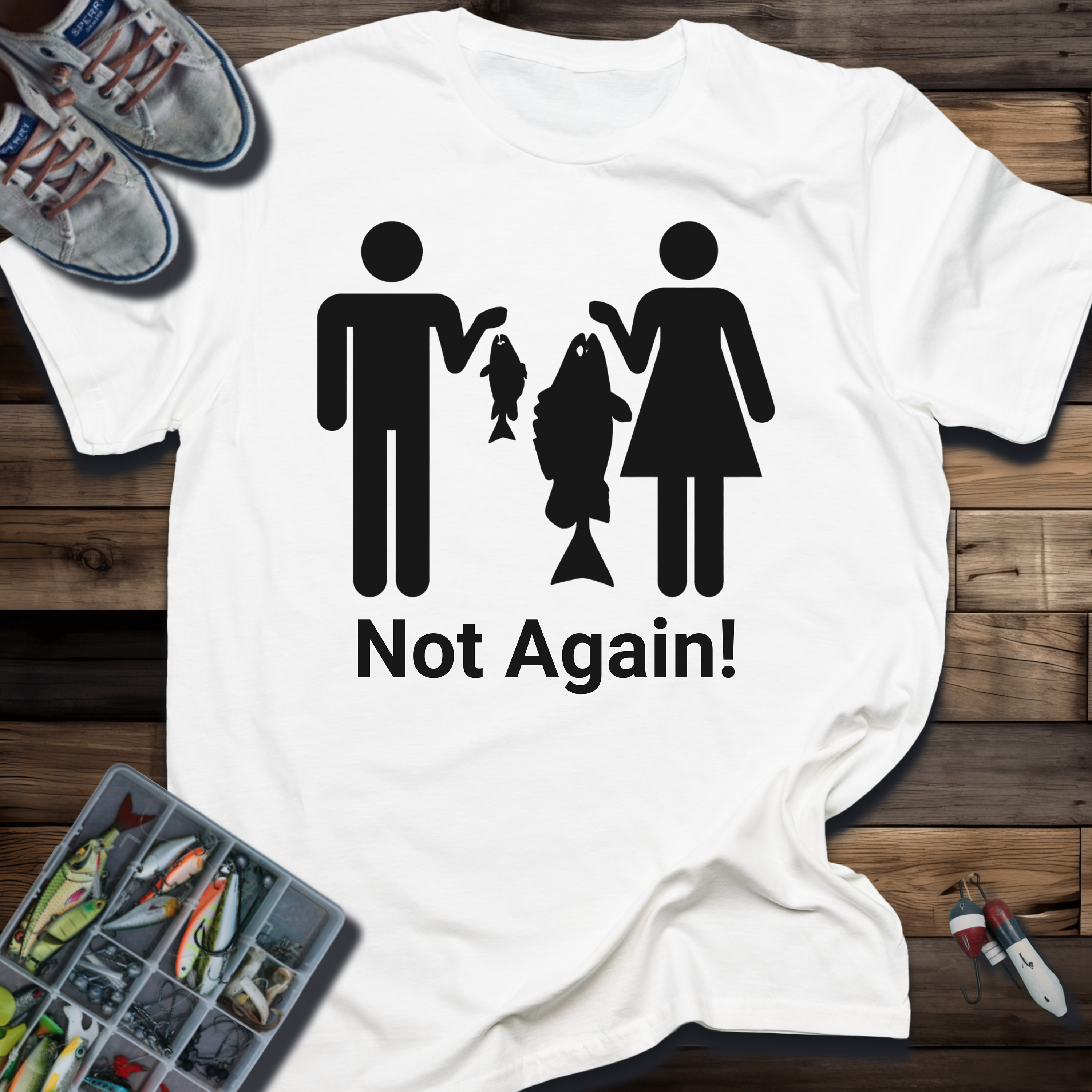 Not Again! Fishing Family T-Shirt
