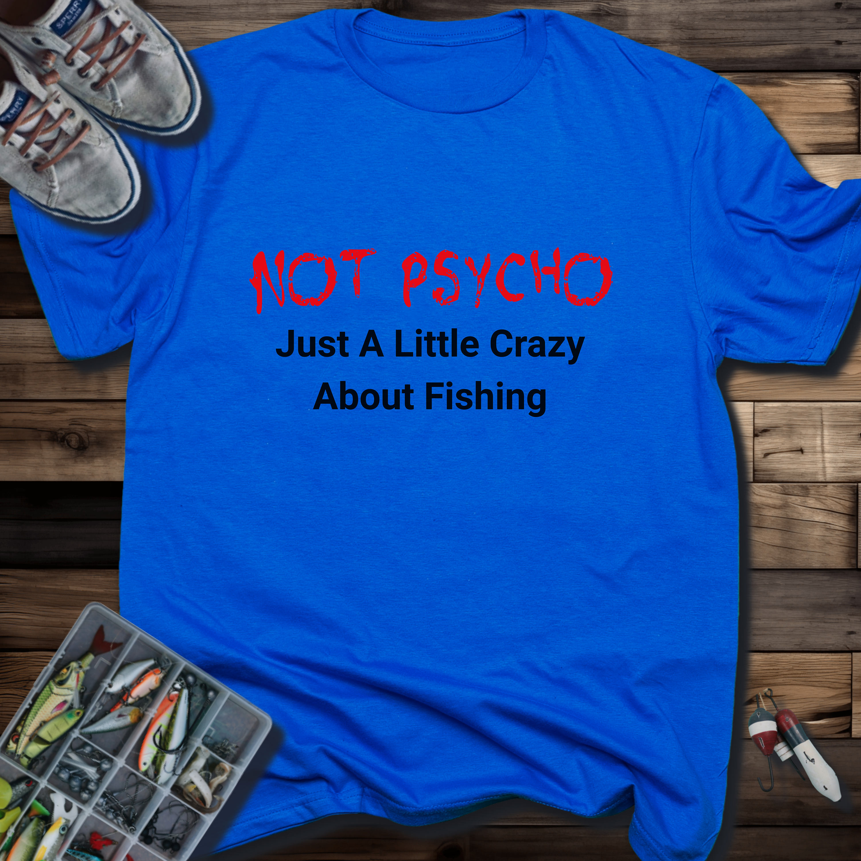 Not Psycho T-Shirt
