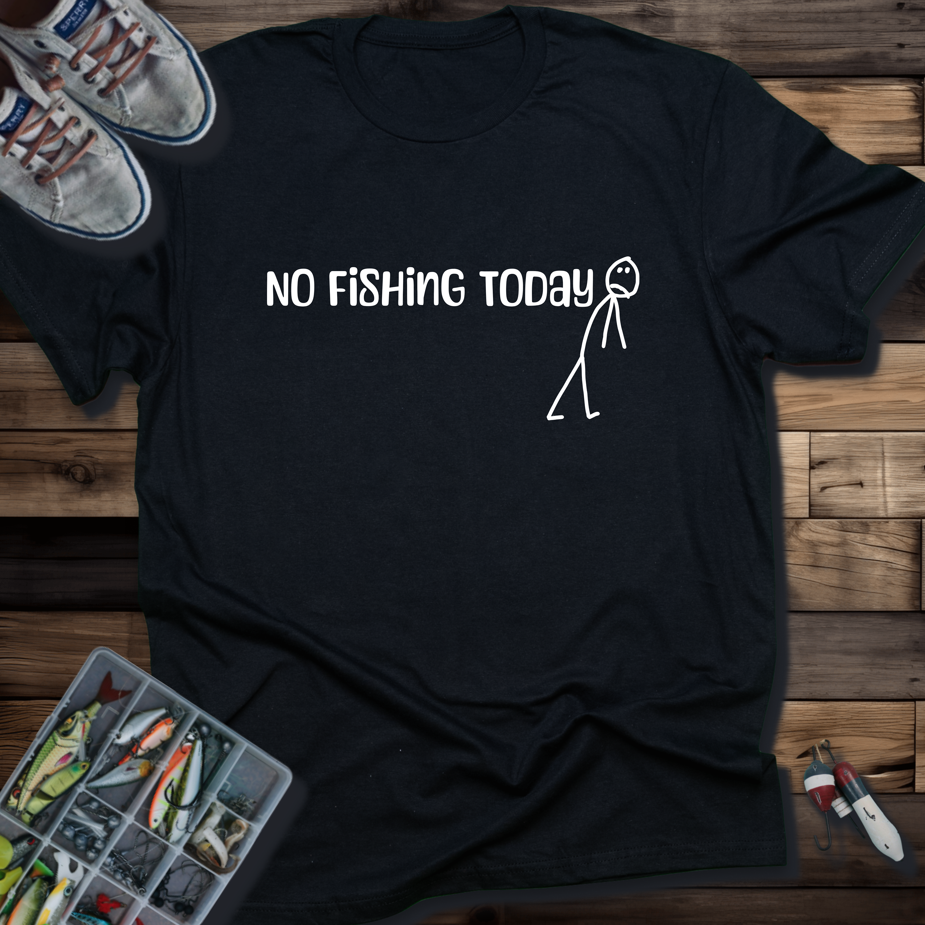 No Fishing Today T-Shirt