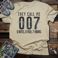 They Call Me 007 Fishing T-Shirt | 0 Bites, 0 Fish, 7 Hours Funny Angler Tee