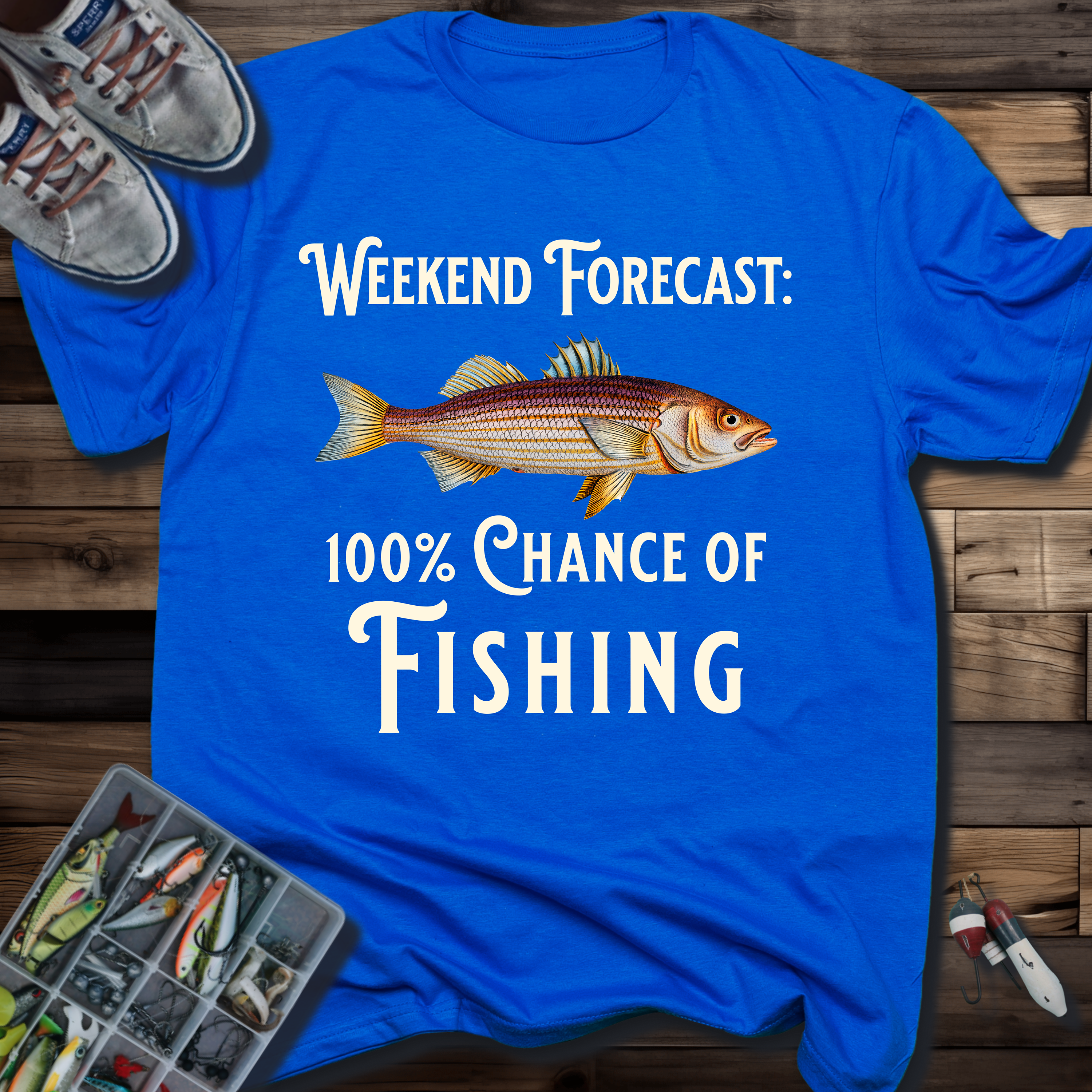 Weekend Forecast: 100% Chance Of Fishing T-shirt