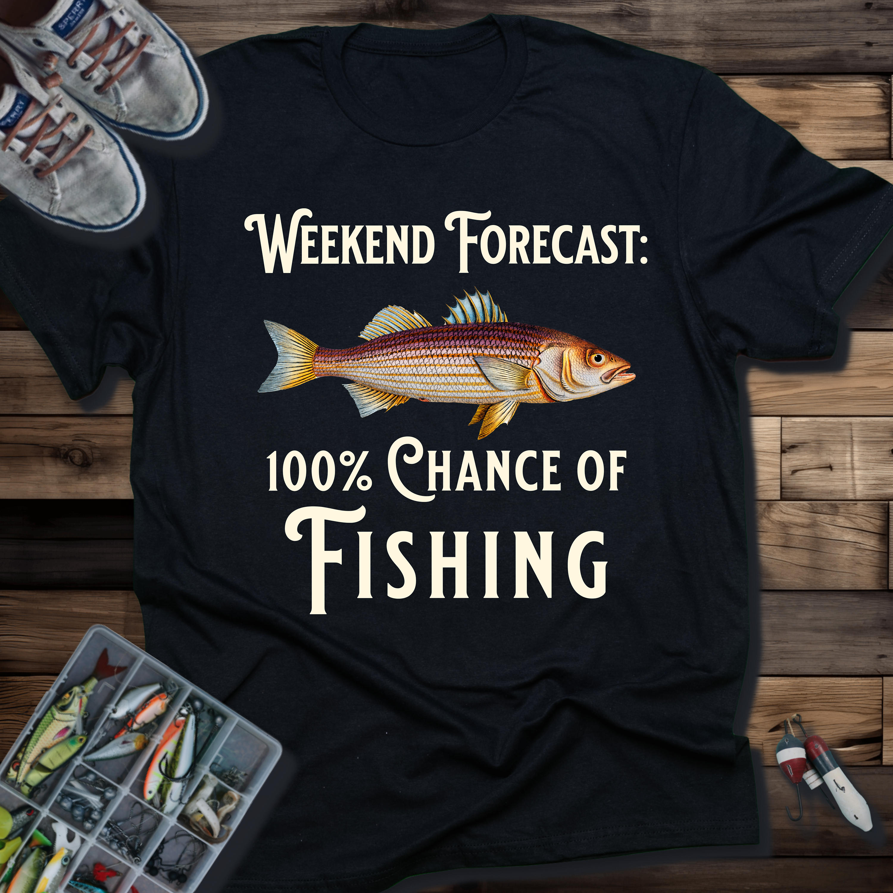 Weekend Forecast: 100% Chance Of Fishing T-shirt