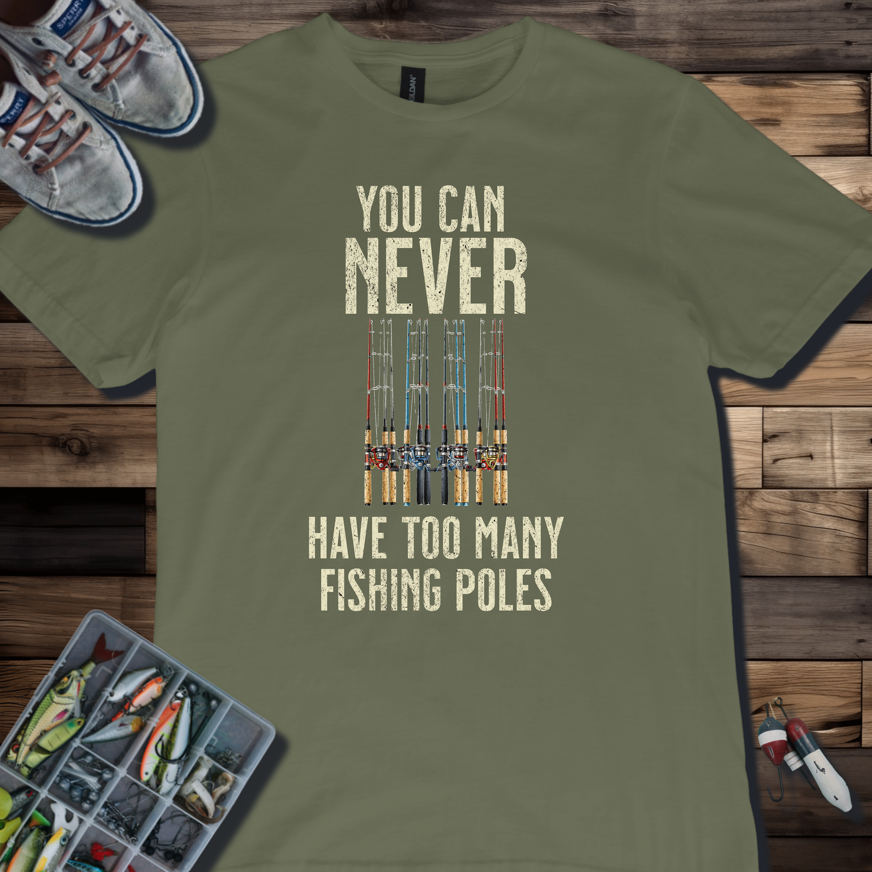 You Can Never Have Too Many Fishing Poles T-Shirt